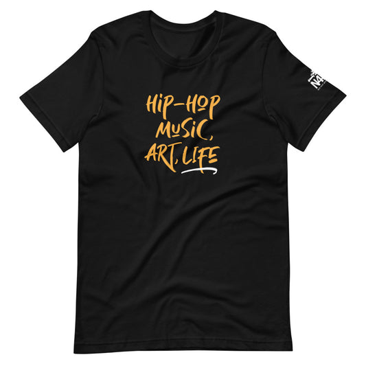Hip-Hop, Music, Art, Life T-shirt - Short-Sleeve Unisex