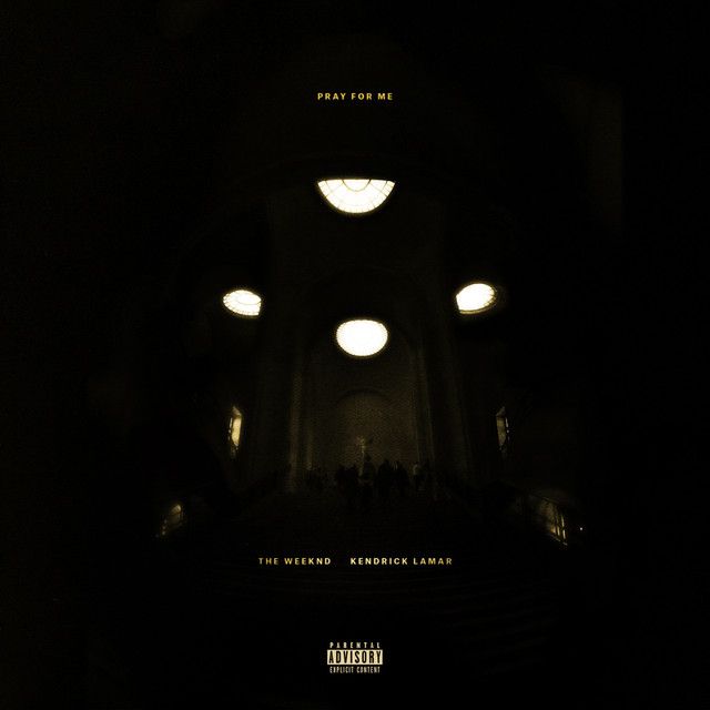 Kendrick Lamar Featuring The Weeknd – Pray for Me