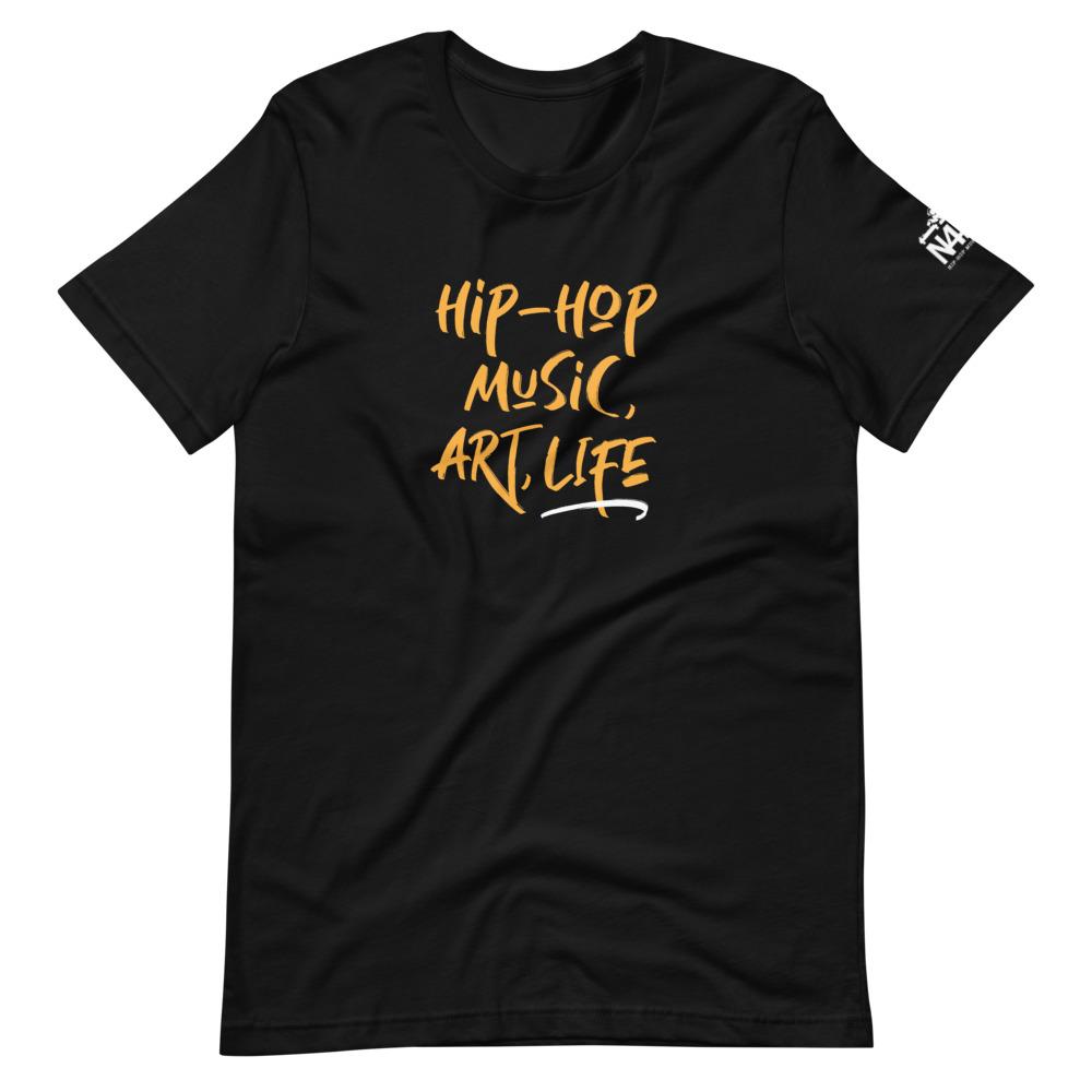 Hip-Hop Music, Art and Life T-Shirt